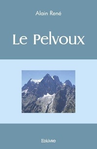 Alain René - Le Pelvoux.