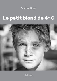 Michel Bizet - Le petit blond de 4e C.