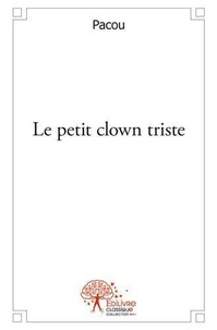 Pacou Pacou - Le petit clown triste.