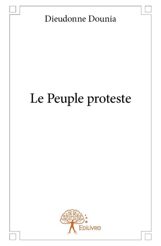 Dieudonne Dounia - Le peuple proteste.