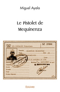 Miguel Ayala - Le pistolet de mequinenza.