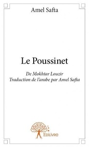 Amel Safta - Le poussinet - De Mokhtar Wazir / Traduction de l'arabe par Amel Safta.