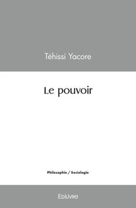 Téhissi Yacore - Le pouvoir.