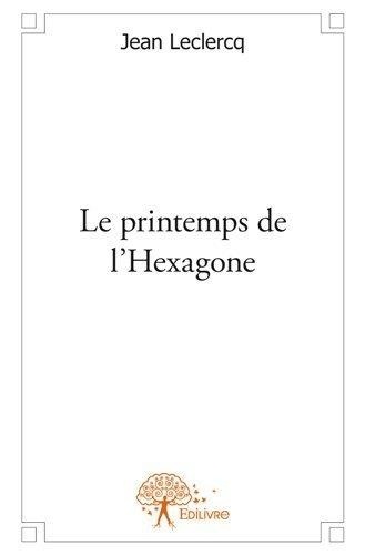 Jean Leclercq - Le printemps de l'hexagone.