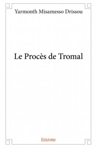 Le procès de Tromal