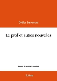 Le prof et autres nouvelles