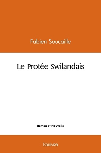 Fabien Soucaille - Le protée swilandais.