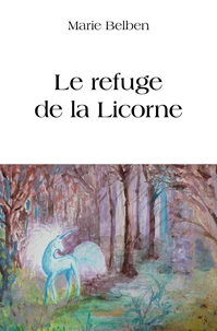 Le refuge de la licorne