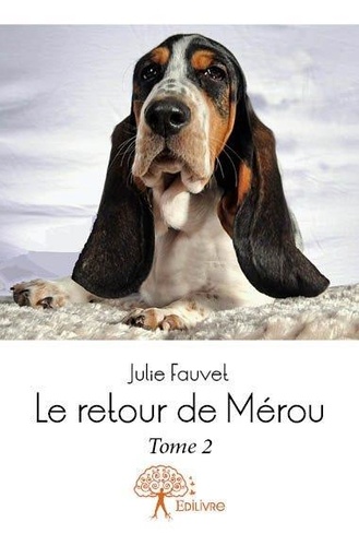 Julie Fauvet - Le retour de Mérou 2 : Le retour de mérou - Tome 2.