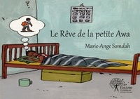 Marie-Ange Somdah - Le rêve de la petite awa.
