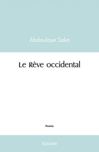 Abdoulaye Sako - Le rêve occidental.