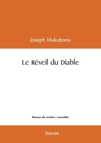 Joseph Mukubano - Le réveil du diable.