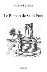 K. joseph Morice - Le roman de saint fort.