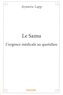 Aymeric Lapp - Le samu - L'urgence médicale au quotidien.