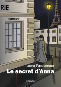 Laura Pasquereau - Le secret d'Anna.