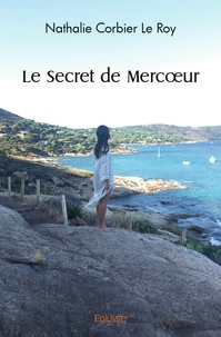 Nathalie Corbier Le Roy - Le Secret de Mercoeur.