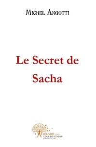 Michel Angotti - Le secret de sacha.