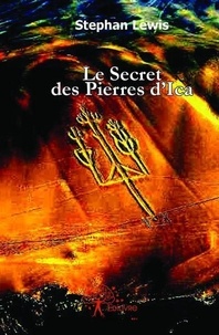 Stephan Lewis - Le secret des pierres d\'ica.
