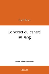 Cyril Brun - Le secret du canard au sang.