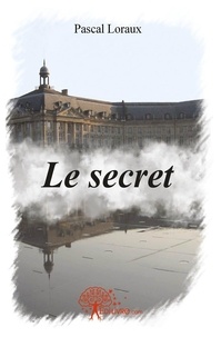 Pascal Loraux - Le secret.