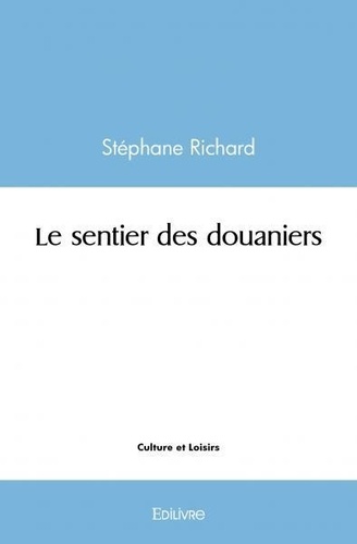 Stéphane Richard - Le sentier des douaniers.