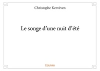 Christophe Kerveven - Le songe d'une nuit d'été.