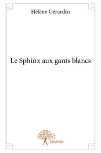 Le sphinx aux gants blancs