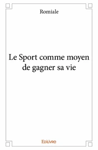 Le sport comme moyen de gagner sa vie