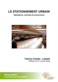 - labatte fabrice Coletto - Le stationnement urbain : opérateurs, marchés et concurrence..