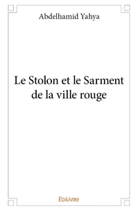 Le stolon et le sarment de la ville rouge