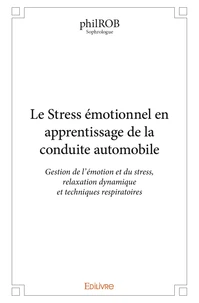 Le stress émotionnel en apprentissage de la conduite automobile