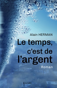 Alain Herman - Le temps, c'est de l'argent.