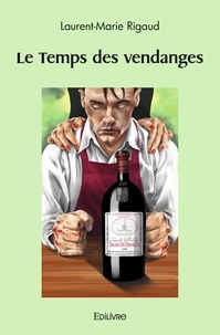 Laurent-Marie Rigaud - Le Temps des vendanges.