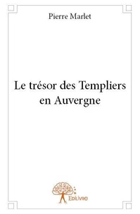 Le trésor des templiers en auvergne