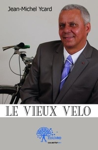 Jean-michel Ycard - Le vieux velo.