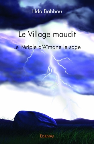 Le village maudit. Le Périple d'Aïmane le sage