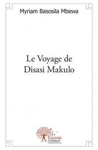 Myriam basosila Mbewa - Le voyage de disasi makulo.