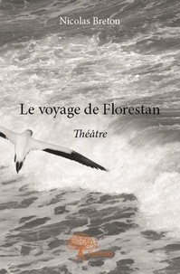 Nicolas Breton - Le voyage de florestan.