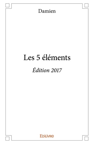 Damien Damien - Les 5 éléments - Édition 2017.