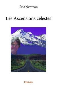 Eric Newman - Les ascensions célestes.