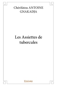 Gnakadja chérifatou Antoine - Les assiettes de tubercules.