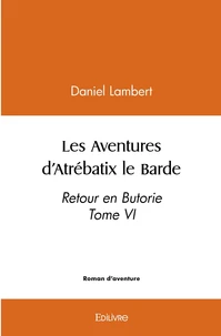 Les Aventures d'Atrébatix le Barde - Tome 6
