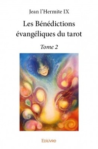  Jean l'Hermite IX - Les bénédictions évangéliques du tarot - Tome 2.