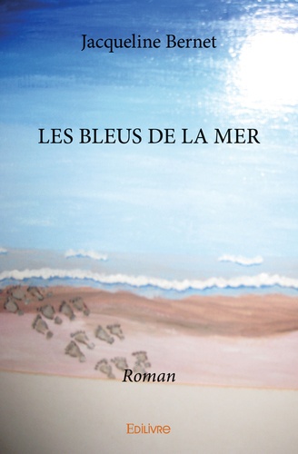 Jacqueline Bernet - Les bleus de la mer.