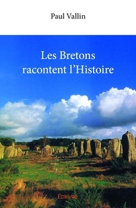 Paul Vallin - Les bretons racontent l'histoire.