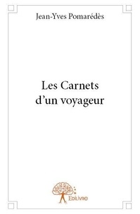 Jean-yves Pomarédès - Les carnets d'un voyageur.