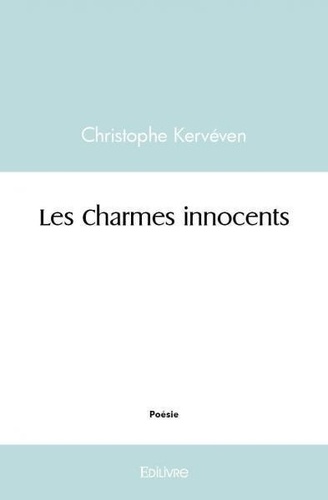 Christophe Kerveven - Les charmes innocents.