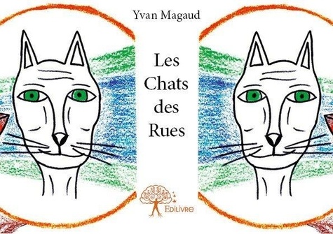 Yvan Magaud - Les chats des rues.