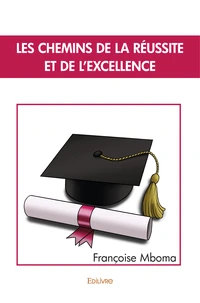 Les chemins de la réussite et de l'excellence