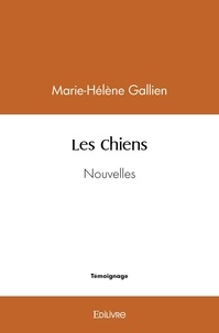 Marie-helene Gallien - Les chiens - Nouvelles.